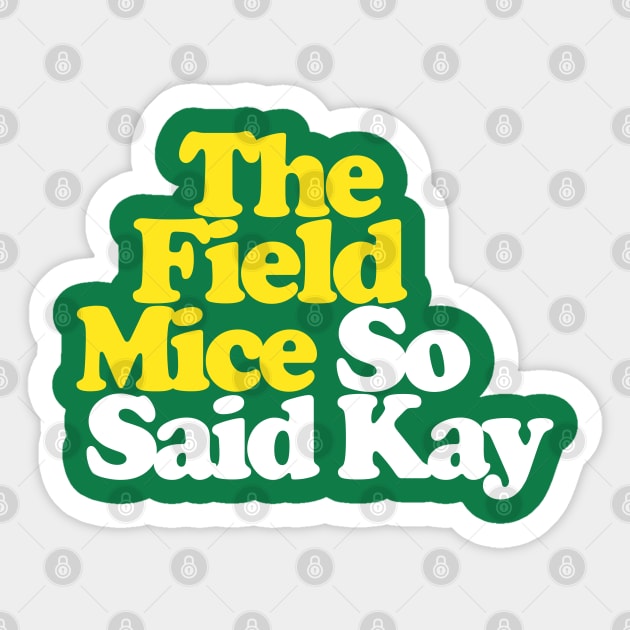 The Field Mice - So Said Kay / Album Art Parody Sticker by DankFutura